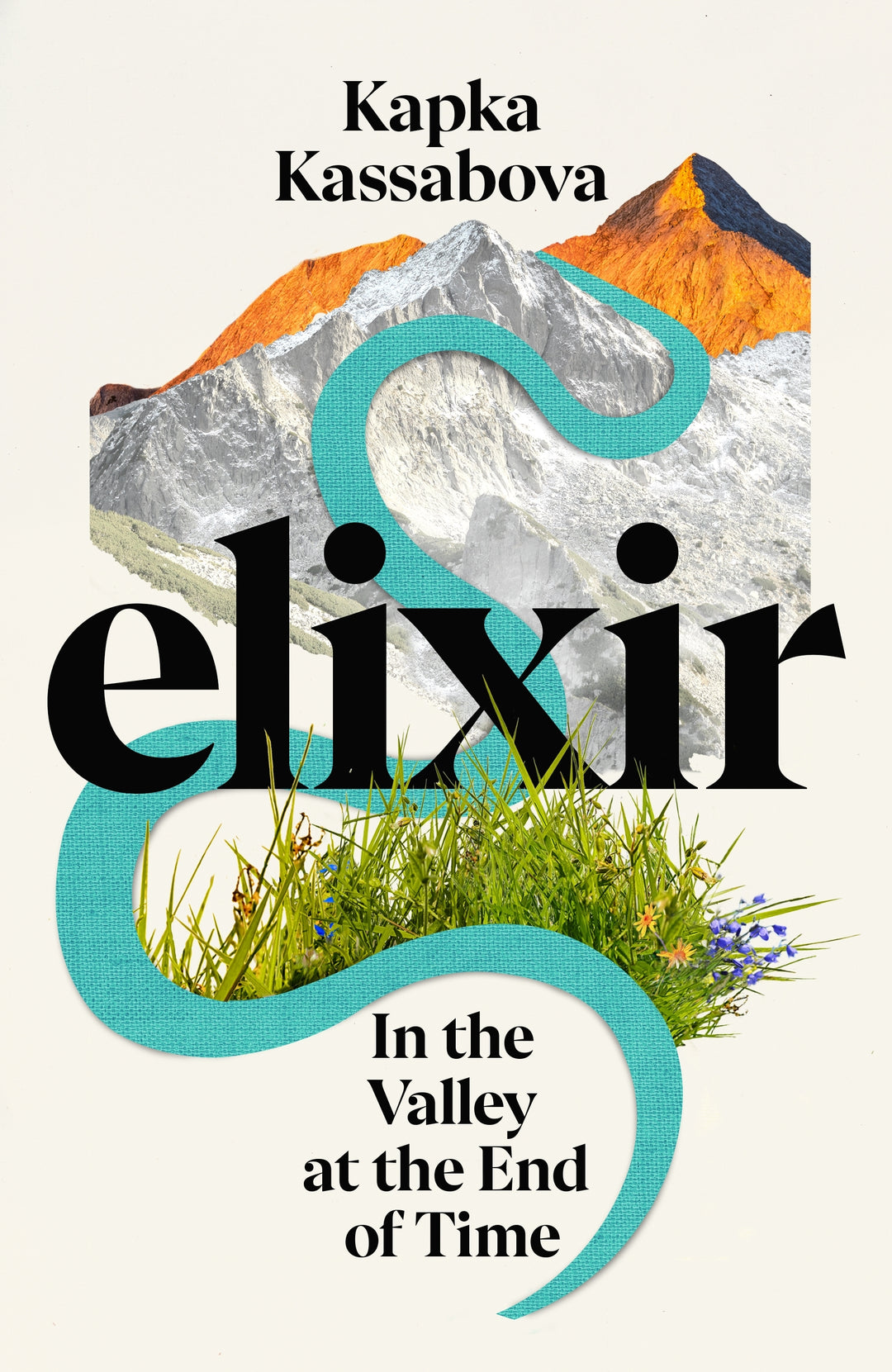 Kassabova, Kapka - Elixir In the Valley at the End of Time | Book